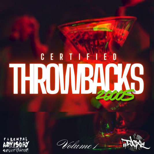 CERTIFIED THROWBACKS:2000s/MP3 ONLY